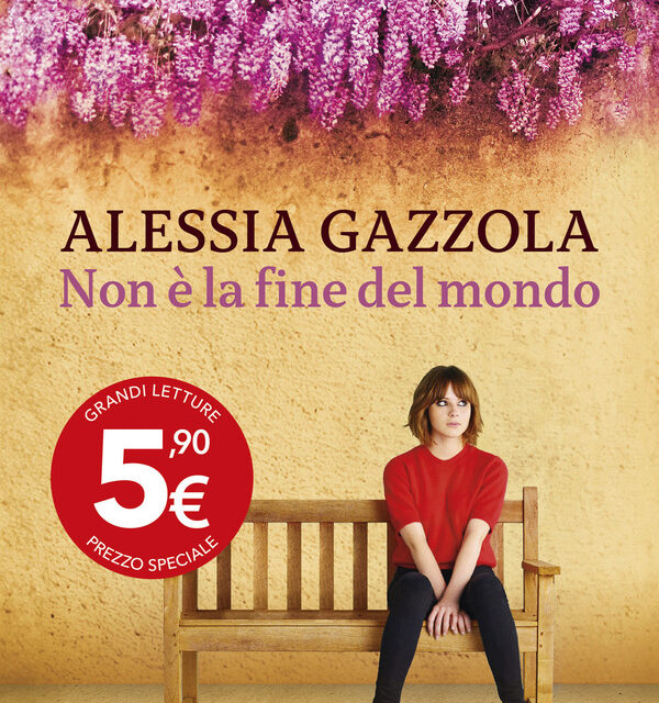 Alessia Gazzola - Non E' La Fine Del Mondo